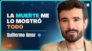 La Experiencia Cercana a la Muerte de Guillermo Amor y cómo dejar de vivir en automático