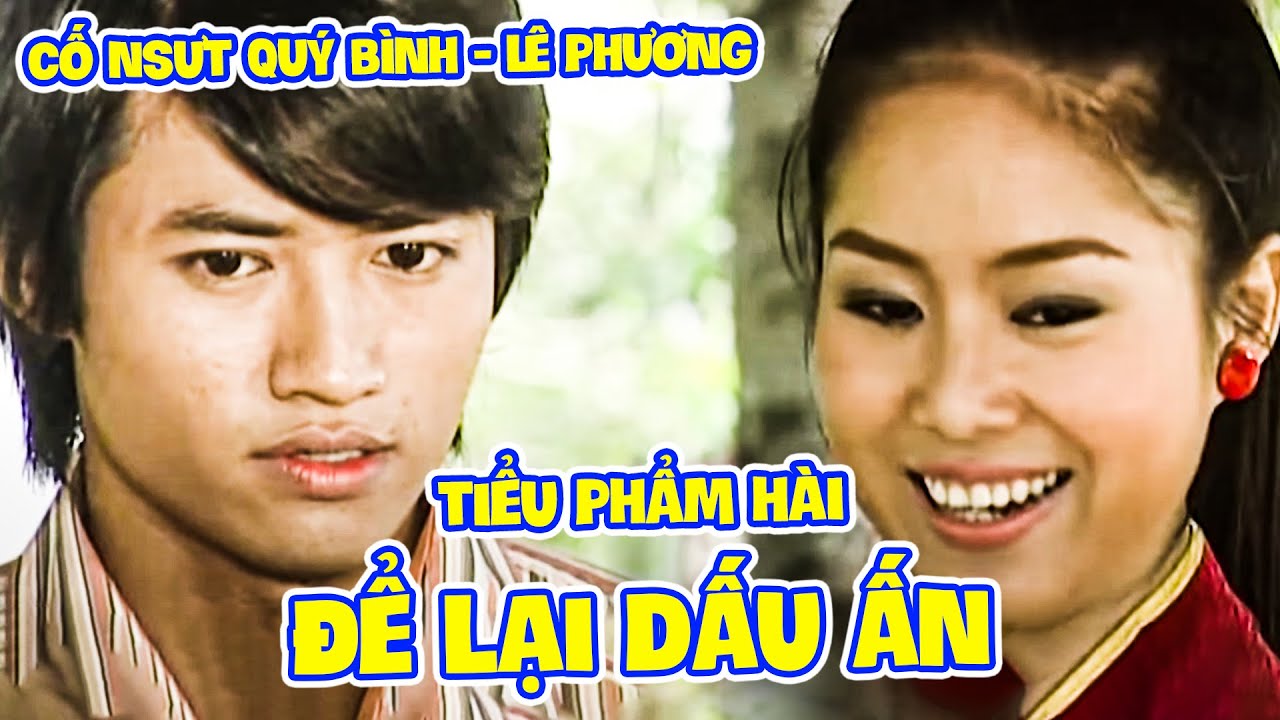 CỐ NSƯT QUÝ BÌNH - LÊ PHƯƠNG | TIỂU PHẨM HÀI ĐỂ LẠI DẤU ẤN TRONG LÒNG KHÁN GIẢ | HÀI ĐẶC SẮC NHẤT