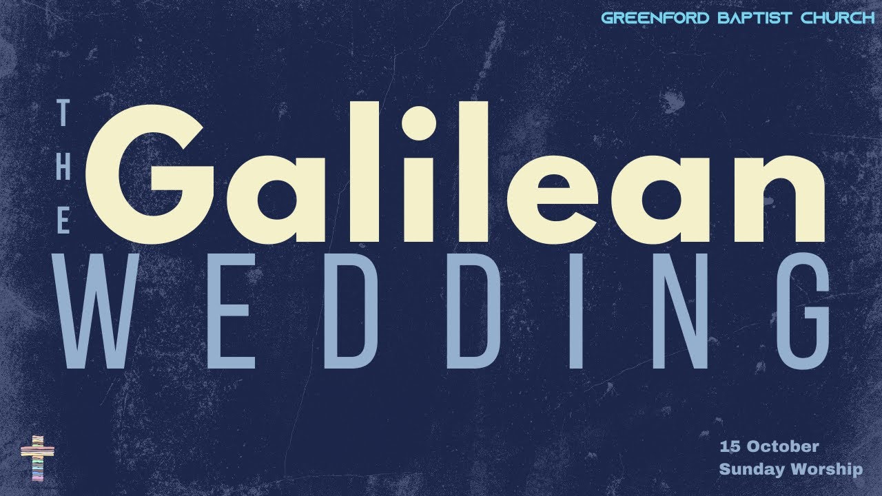 The Galilean Wedding Sunday Worship 15 October 2023 Fiona Winning