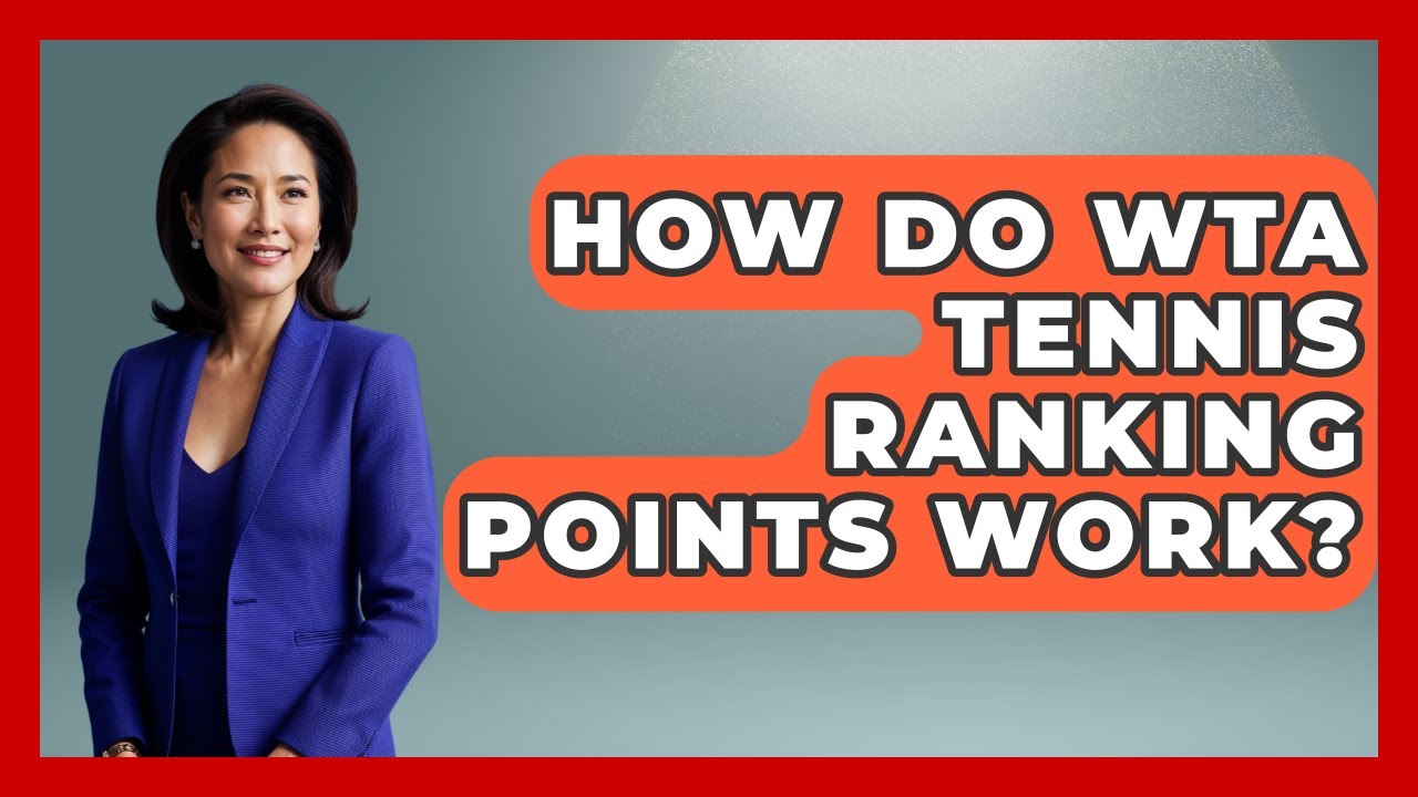 How Do WTA Tennis Ranking Points Work? - Tennis Stats Sheet