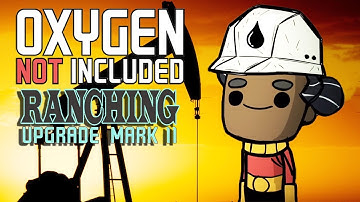 The Quest for Oil - Oxygen Not Included Gameplay - Ranching Upgrade Mark II