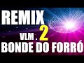 MEGAMIX BONDE DO FORRÓ VLM 2 DJ FABRICIO URUGUAIANA RS MEGAMIX BONDE DO FORRÓ VLM 2 DJ FABRICIO URUGUAIANA RS