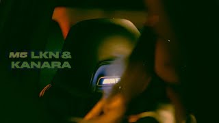 Lkn,Kanara - M5 (Mood Video)