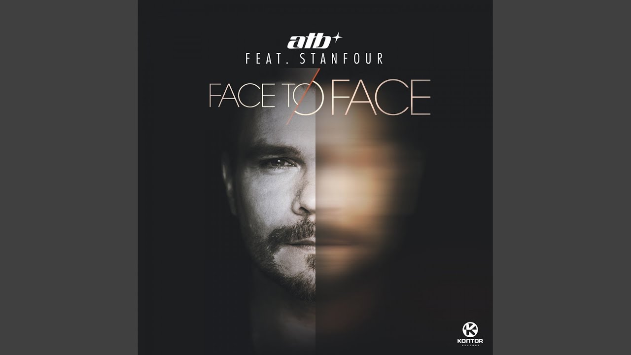 Face to Face (ATB's Anthem Version) - YouTube