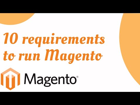 Must Watch before Magento Installation: 10 Requirements to Run Magento