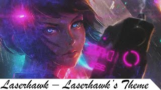 Laserhawk - Laserhawks Theme