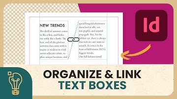 How to Organize Paragraphs & Link Text Boxes - Adobe InDesign Tutorial