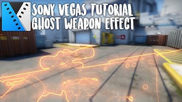 Sony Vegas Tutorial #1 - Ghost Weapon Effect (CS:GO)
