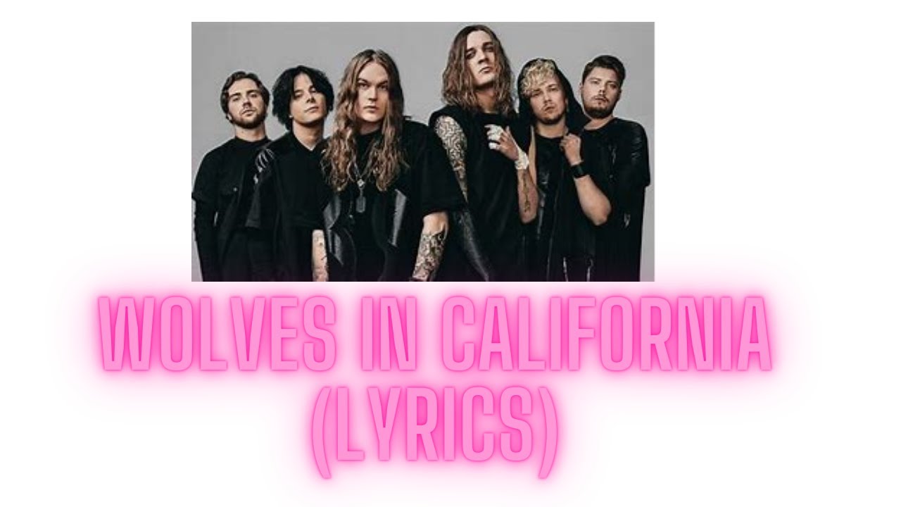 Blind Channel - Wolves in California (Lyrics) - YouTube