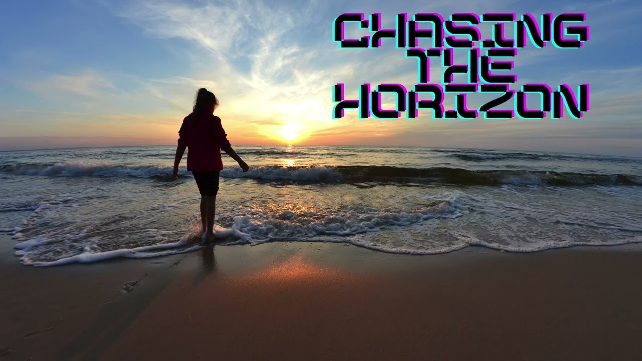 Chasing the Horizon | Inspirational (Original Song)