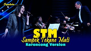 STM 'Sampek Tekane Mati' - Podo Janjine Lan Ora Bakal Ninggalke  || Keroncong Version Cover