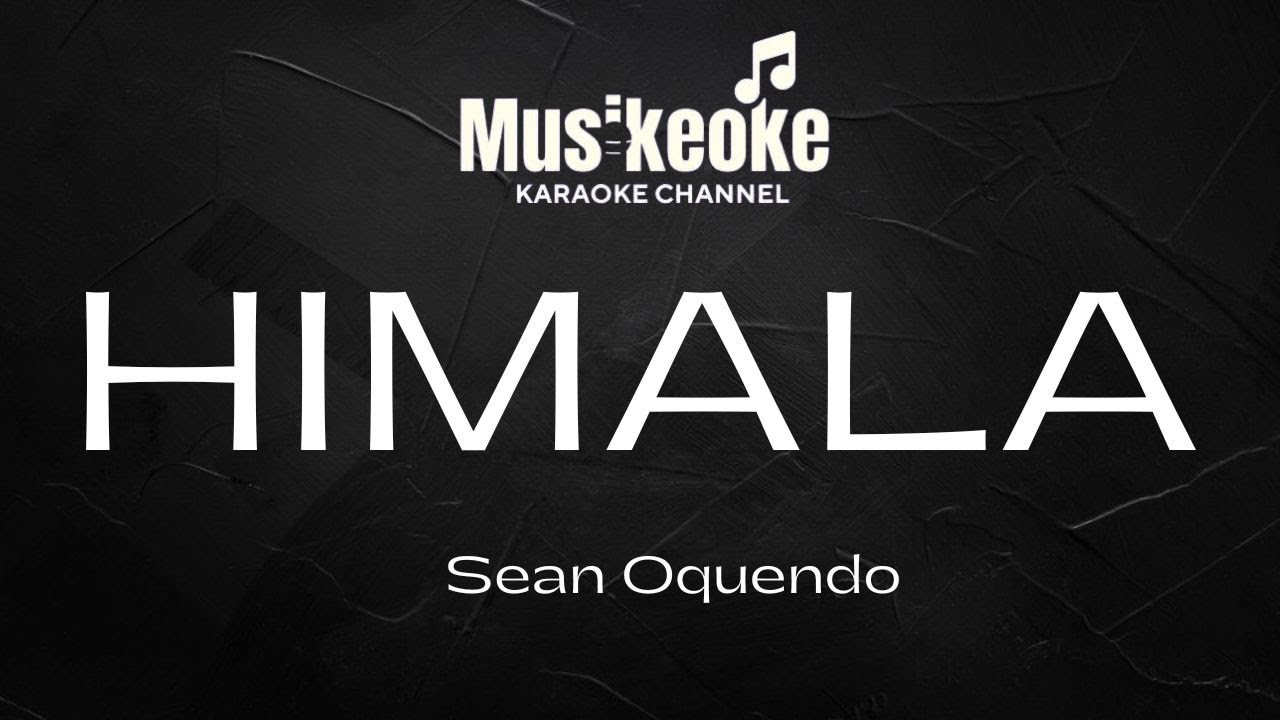 HIMALA | Sean Oquendo | Karaoke