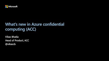 What’s new in Azure confidential computing | OD02