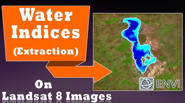 Calculating Water indices using ENVI and Landsat 8 Images (NDVI, NDWI, WRI, AWEI)