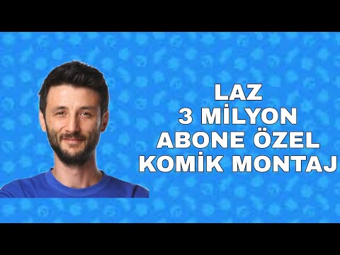 LAZ 3 MİLYON ABONE ÖZEL KOMİK MONTAJ!