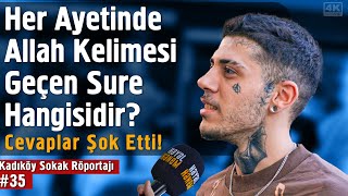 Her Ayetinde Allah Kelimesi Geçen Sure Hangisidir? - Cevaplar Şok Etti - Kadıköy Sokak Röportajı