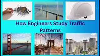 How Engineers Study Traffic Patterns