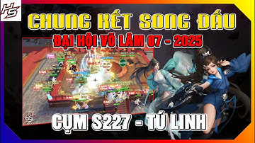 VLTK MOBILE - CHUNG KẾT SONG ĐẤU ĐẠI HỘI VÕ LÂM CỤM S227 | Thiên Nhai TV