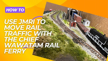 Operations with JMRI and the Chief Wawatam Railroad Ferry