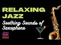Relaxing Jazz Saxophone 🎷 - Soothing Background Jazz Music for Stress Relief