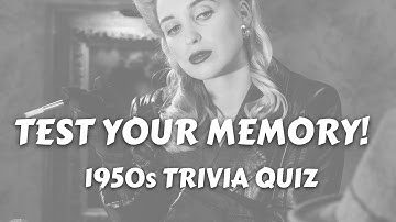 1950s Trivia Quiz | Refresh Your Memory!