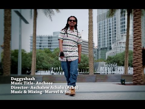 Daggyshash    Ancheee   New Ethiopian Music 2015 Official Video