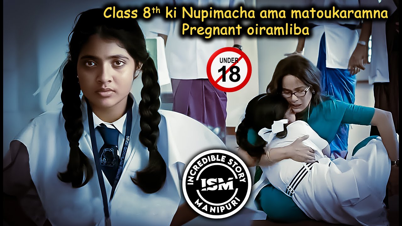 Class 8 ki Nupimacha ama matoukaramna Pregnant oiramliba | 18+ Story |  Movie Explained in Manipuri