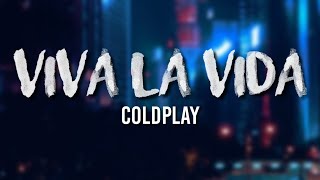Coldplay - Viva La Vida (Lyrics)