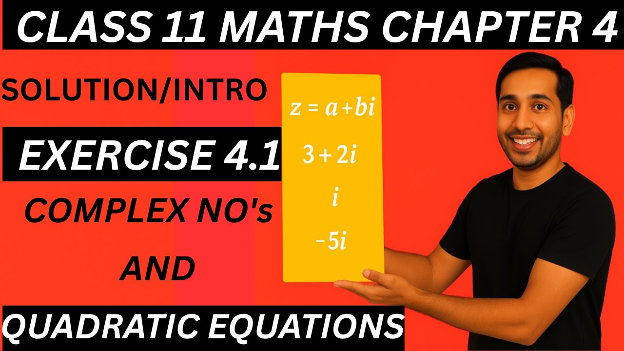 Class 11 Maths Chapter 4 | Complex Numbers & Quadratic Equations ...