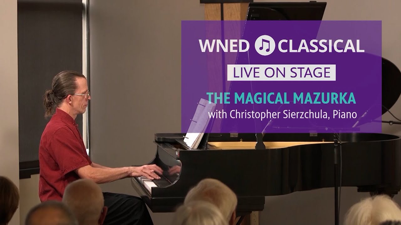 The Magic Mazurka | WNED Classical Live on Stage!