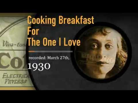The Lee Morse Discography Cooking Breakfast For The One I Love Columbia-11-08-2015