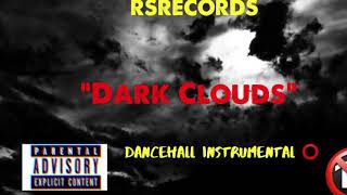 Dark clouds (Dancehall Instrumental Prod by RSRECORDS)