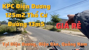 Bán Đất KPC Điện Dương 125m2 Thổ Cư, cách biển 900m, đường 13m5, Đủ Tiện Tích, rẻ | Đất Quảng Nam