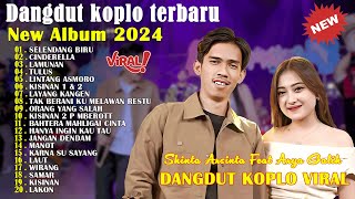 Shinta Arsinta Feat Arya Galih Terbaru | Selendang Biru | Dangdut Koplo Terbaru 2024 FULL ALBUM 🎶