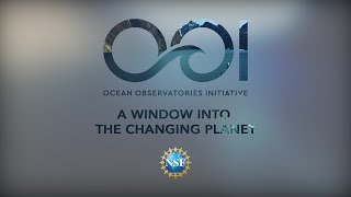Ocean Observatories Initiative | A Window into the Changing Planet