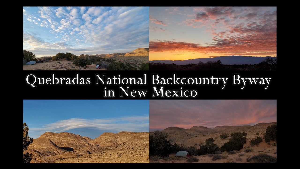 Quebradas National Backcountry Byway January 1st to 3rd, 2021 YouTube