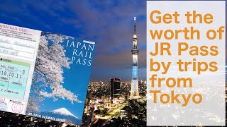 How to get your money's worth with JR Pass travelling out of Tokyo
