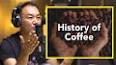 The Intriguing History and Evolution of Coffee ile ilgili video