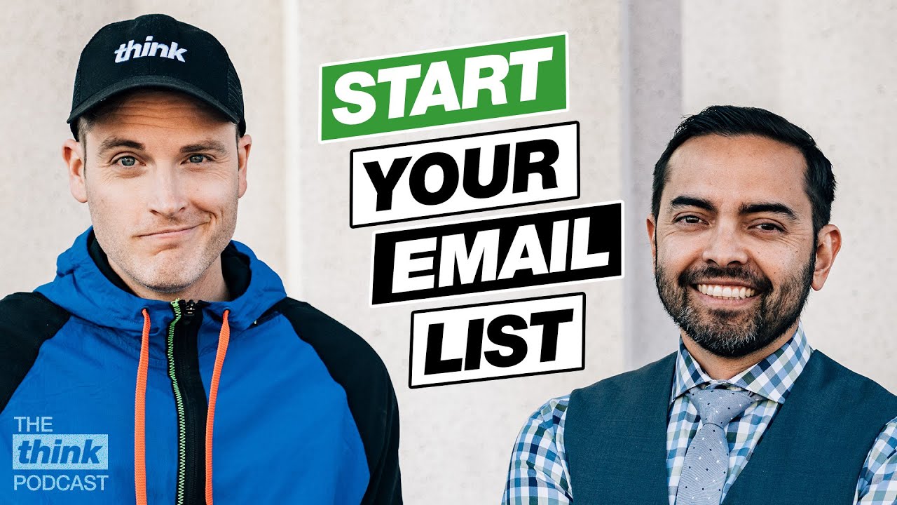How to Build an Email List from Scratch for Beginners | #ThinkMarketing Podcast 015