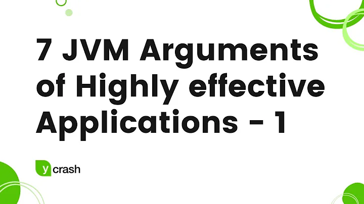 7 JVM arguments of highly effective applications - Part 1