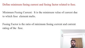SGP Video short on definition of minimum fusing current and fusing factor in  English
