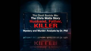 S5E2: The Devil Beside Me: The Chris Watts Story
