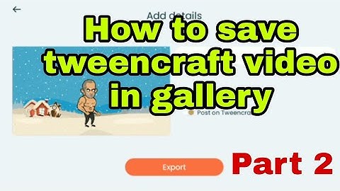 How to save tweencraft video in gallery in hindi (2022) Part 2