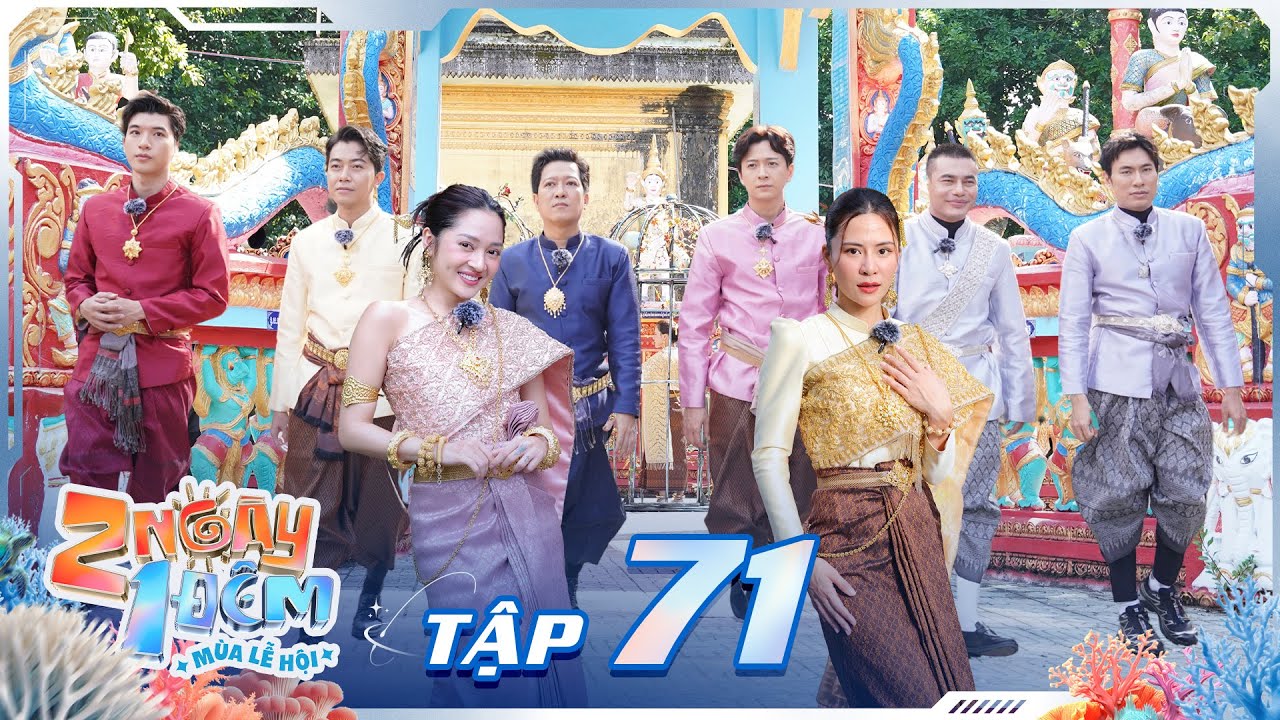 2 Ngày 1 Đêm Lễ Hội 2024-Tập 71: Dương Lâm bắn tiếng Khmer cực mượt, Trường Giang tìm “chằn tinh”