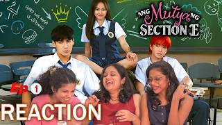 Indian Girls Reacting to Ang Mutya Ng Section E 😂 | Ep1 Part1 | AMNSE