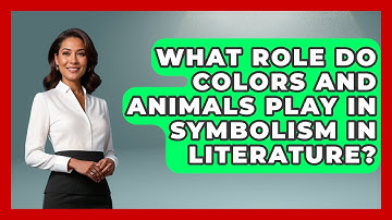 What Role Do Colors and Animals Play in Symbolism in Literature? - The Prose Path