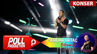 Serdar Ortaç - Bilsem Ki - (Harbiye Açık Hava Konseri)