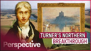 The Story Of Turner's Most Iconic Landscapes In Northern England | Vistas Of Longing