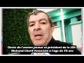 Ref:ds83dWI6LwQ Jsk - d�c�s de l'ancien joueur et pr�sident de la jsk mohand cherif hannachi � l'�ge de 70 ans