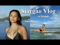 Siargao vlog  chill days food trip  surfing 